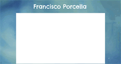 Desktop Screenshot of franciscoporcella.com